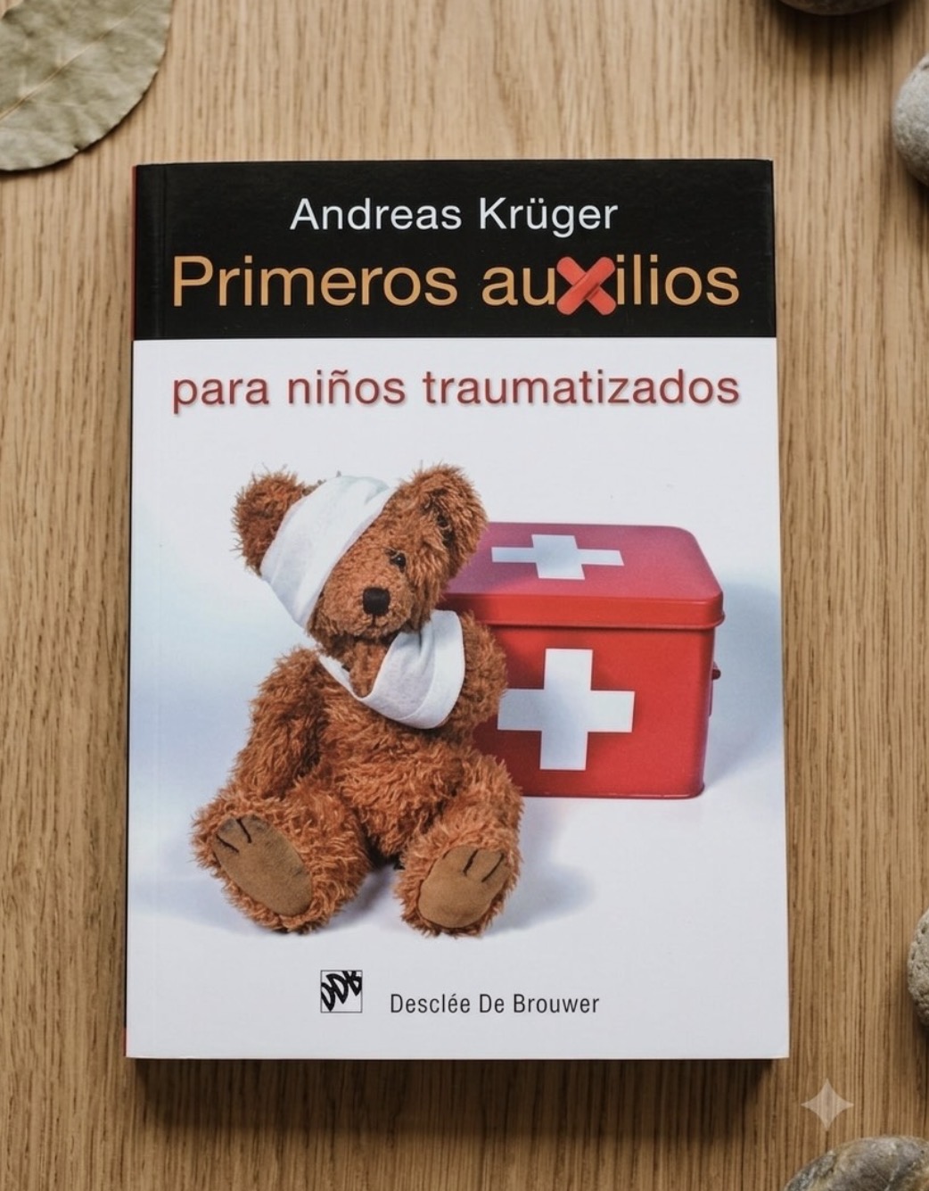 Primeros auxilios para niños traumatizados / Andreas Krüger