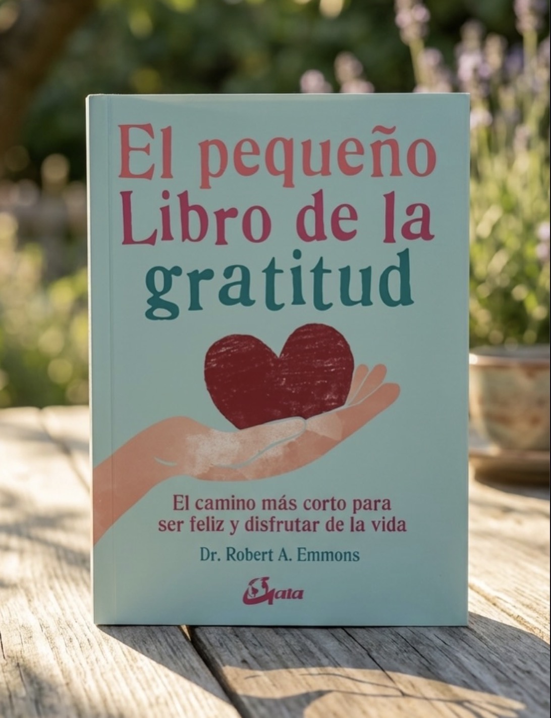 El pequeño libro de la gratitud / Robert Emmons