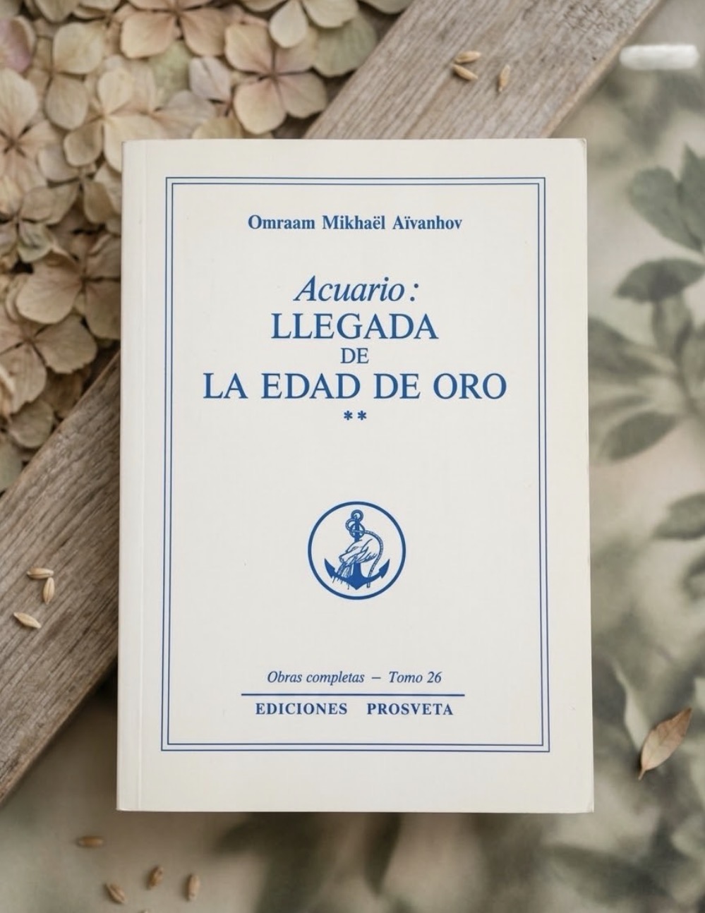 Acuario: llegada de la edad de oro / Omraam Mikhael Aivanhov