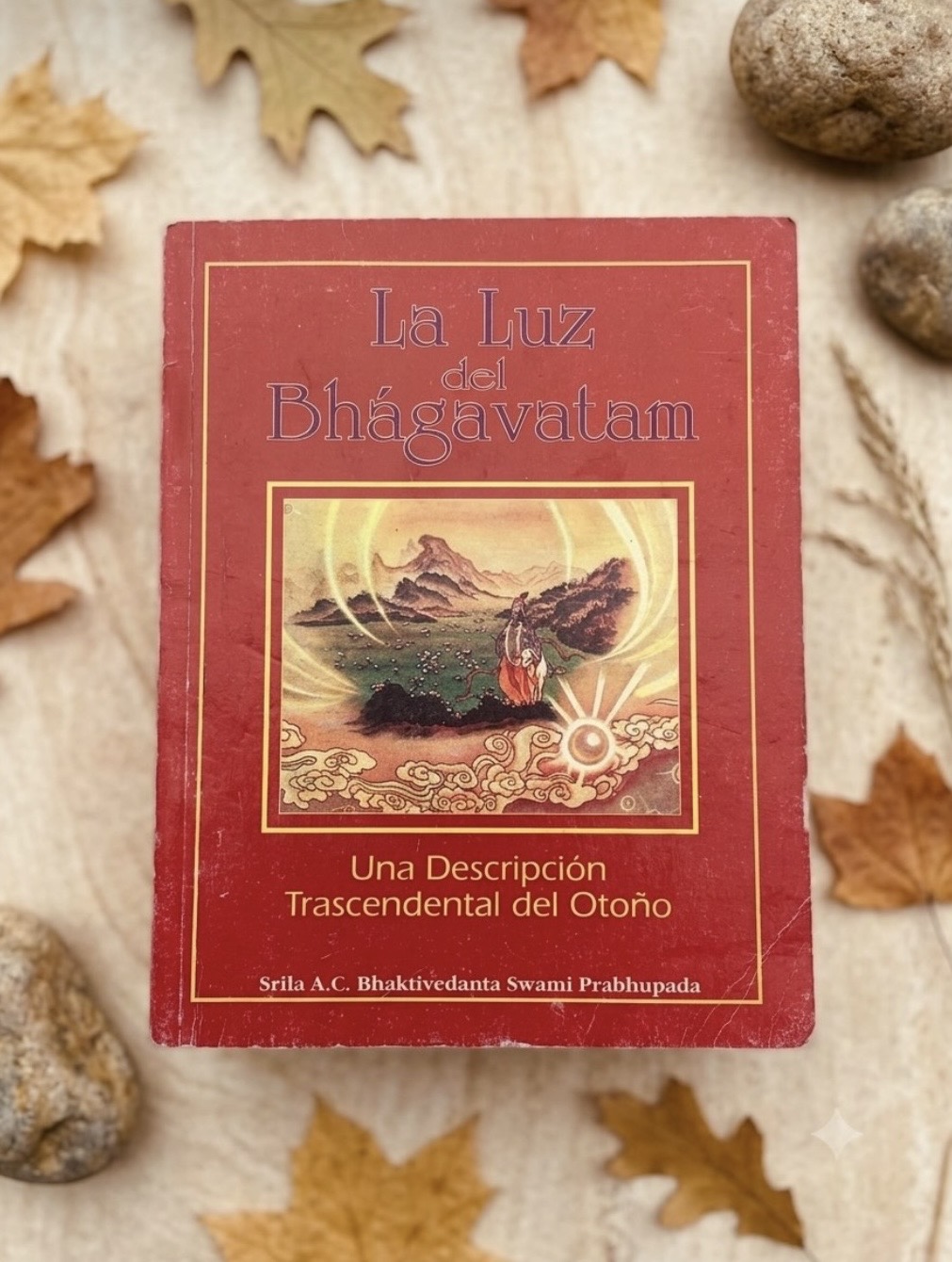 La luz del Bhagavatam / Srila A. C. Bhaktivedanta Swami Prabhupada